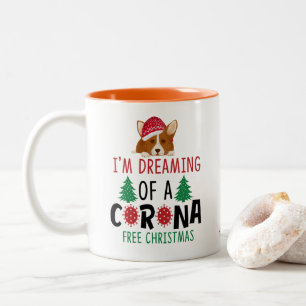 Corgi Dreaming einer CORONA-freien Weihnachten   F Zweifarbige Tasse