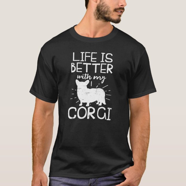Corgi Eltern Design Lebensdauer ist besser T-Shirt (Vorderseite)