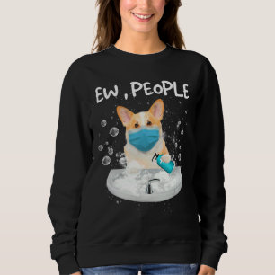 Corgi Ew Menschen waschen Hände mit einer Gesichts Sweatshirt