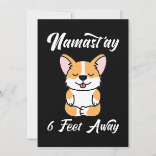 Corgi Funny Namaste 6 Fuß entfernt Niedlich Corg Einladung