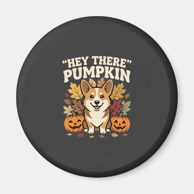 Corgi Halloween Hey There Kürbis Design Magnet (Vorne)