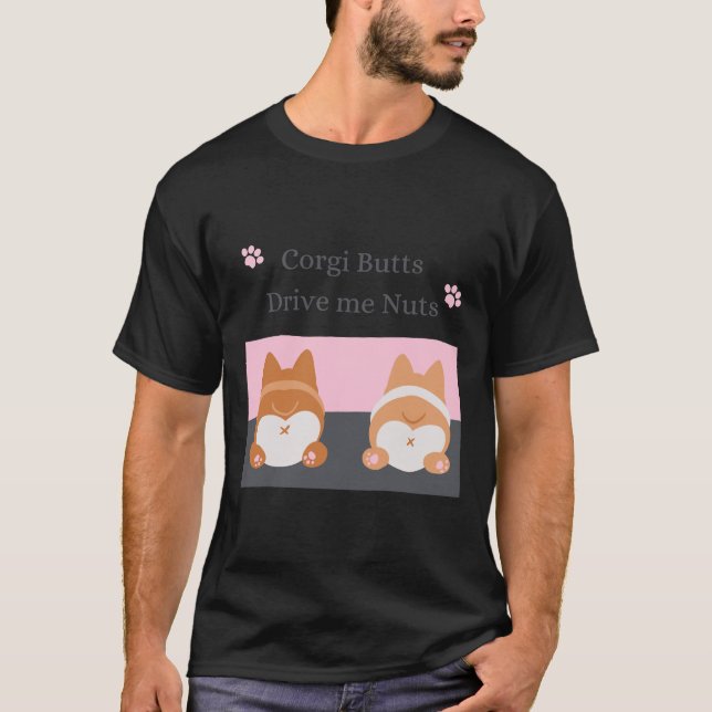 Corgi Hintern Drive Me Nuts 651 T-Shirt (Vorderseite)