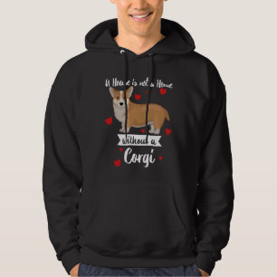 Corgi Hund ein Haus ist keine Zuhause ohne Corgi Hoodie