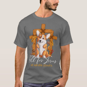 Corgi Hund Herbst Erntedank fallen für Jesus Er is T-Shirt