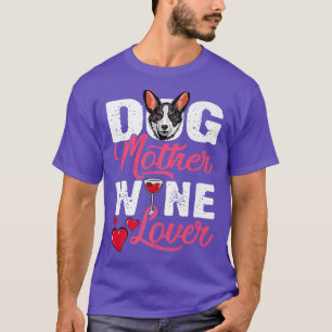Corgi Hund Mutter Weinlust T-Shirt