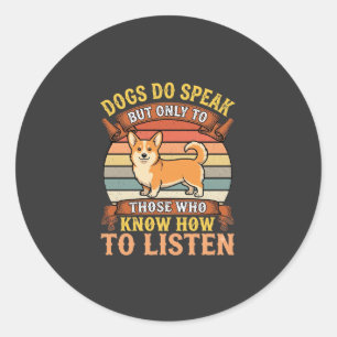 Corgi-Hunde sprechen Vintage-Zitat Runder Aufkleber