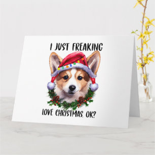 Corgi I just Freak Liebe Weihnachten Weihnachten W Karte