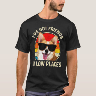 Corgi Ich habe Freunde an niedrigen Orten Vintage T-Shirt