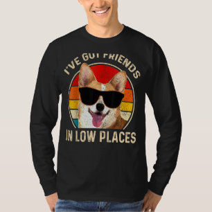 Corgi Ich habe Freunde in Low-Place Vintag Dog Co  T-Shirt