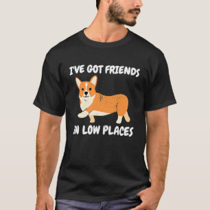 Corgi Ich habe Freunde in Low Place walisischen Co T-Shirt