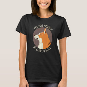 Corgi Ich habe Freunde in Low Places Pembroke Wels T-Shirt