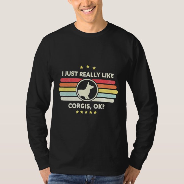 Corgi ich mag Corgis Ok T-Shirt (Vorderseite)