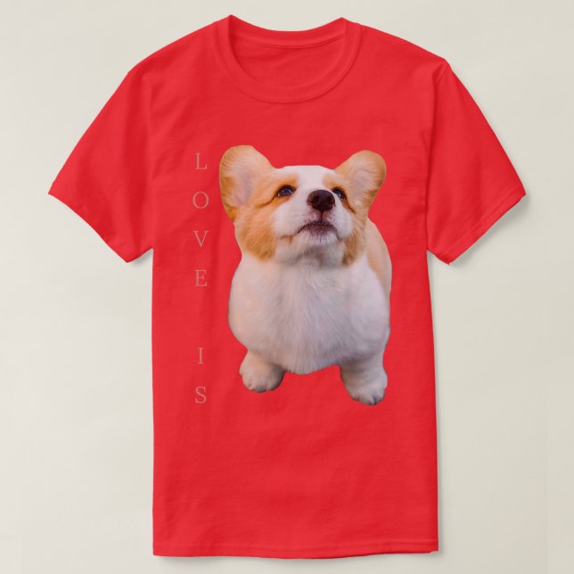 Corgi  Love Is Dog Mom Dad Tee Puppy Pet Women Men (Design vorne)