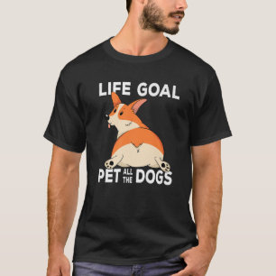 Corgi Mama Hunde Eigentümer Lebensziel Pet alle Hu T-Shirt