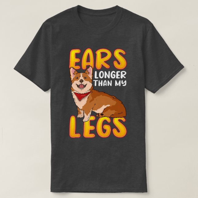 Corgi Ohren länger als meine Legen Niedlich Corgi  T-Shirt (Design vorne)