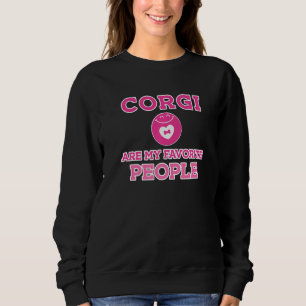 Corgi sind meine Lieblings-Leute Corgi Sprichwort Sweatshirt