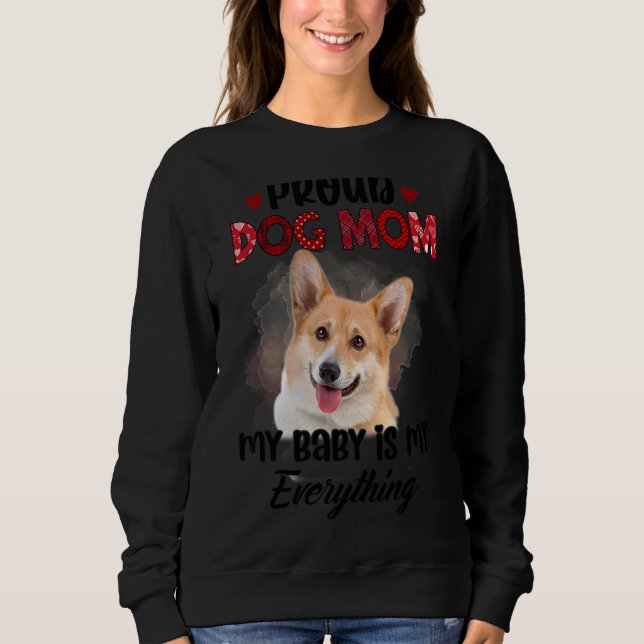 Corgi Stolz Hund Mama je mein Baby ist mein alles Sweatshirt (Vorderseite)