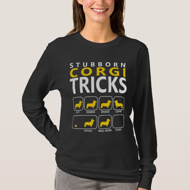 Corgi Stubborn Corgi Tricks Dog T-Shirt (Vorderseite)