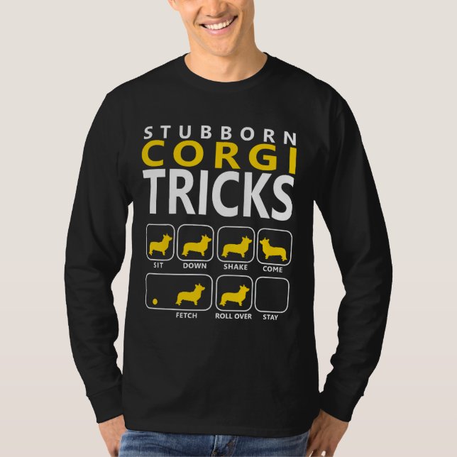 Corgi Stubborn Corgi Tricks Dog T-Shirt (Vorderseite)