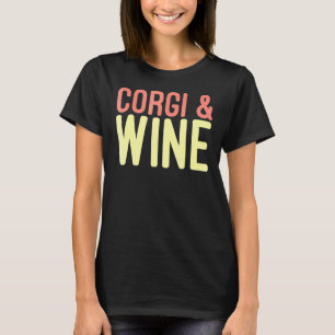 Corgi und Wein Corgi Hund Wein T-Shirt