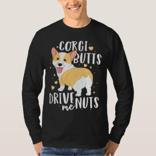 Corgi Welsh Dog Hintern treiben mich Nüsse T-Shirt