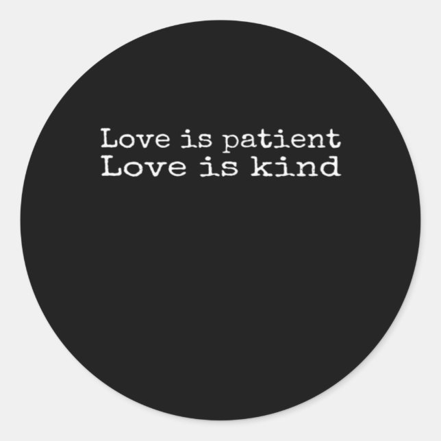 Corinthians Liebe ist geduldig Liebe ist gütig Sch Runder Aufkleber (Vorderseite)
