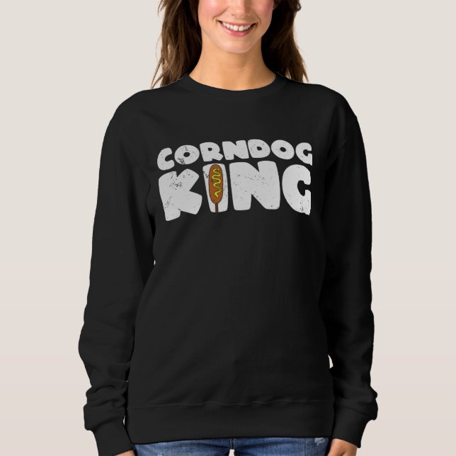 Corn Dog King Corn Dogs Sweatshirt (Vorderseite)