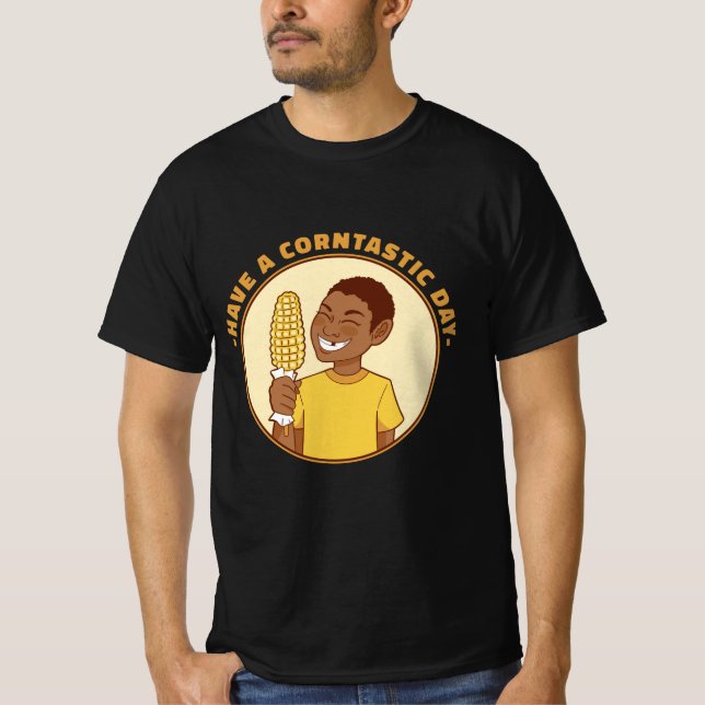 CORN KID SELBST HAVE AN CORNTASTIC DAY T-Shirt (Vorderseite)