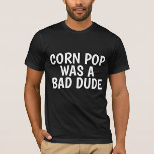 CORN POP WAR EIN SCHLECHTER TYP JOE BIDEN T - SHIR T-Shirt