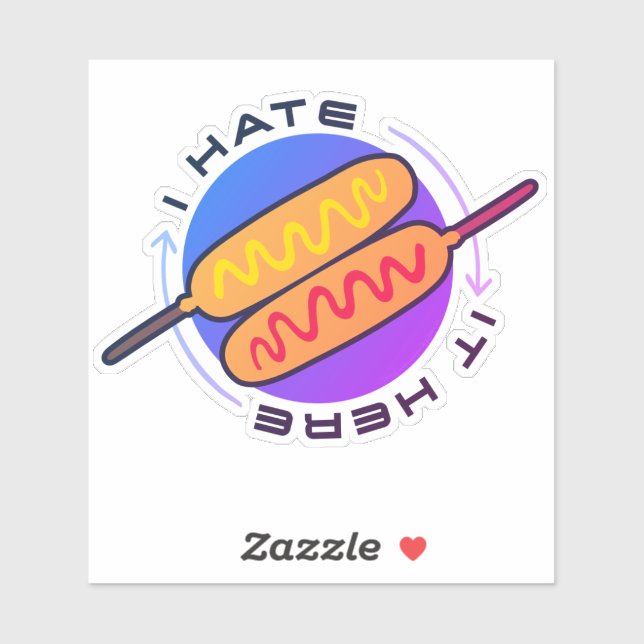 Corndog Ich hasse es hier, hier, wo auch ein Aufkl Aufkleber (Blatt)