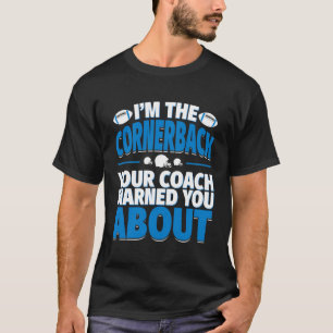 Cornerback Your Coach warnt Sie vor - Fußball T-Shirt