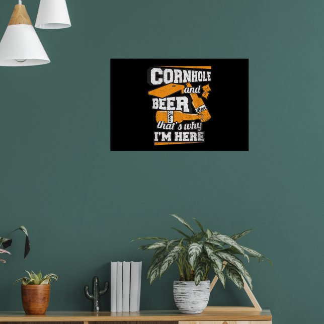 Cornhole And Beer That's Why I'm Here Funny Poster (Wohnzimmer 1)