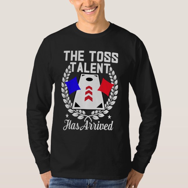 Cornhole Corn Hole The Toss Talent Has Arrived T-Shirt (Vorderseite)