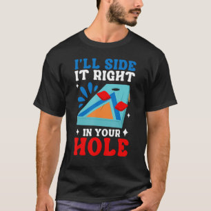 Cornhole Cornhole Mais Hole ich werde es direkt in T-Shirt