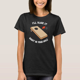 Cornhole, ich werde es direkt in deinem Team schie T-Shirt