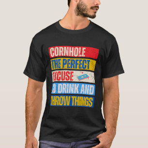 Cornhole Perfect Entschuldigung Bean Bag Player Co T-Shirt