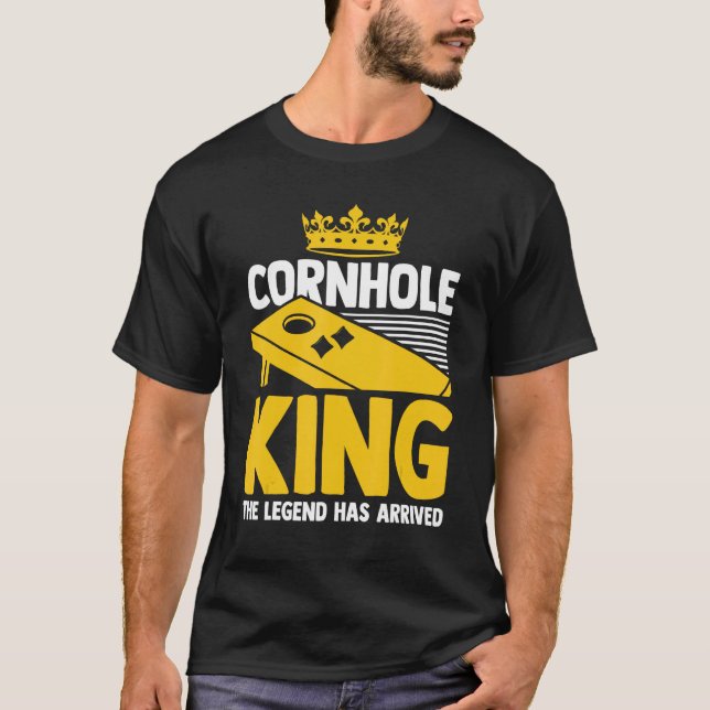 Cornhole Player Cornhole King The Legend Has Arriv T-Shirt (Vorderseite)