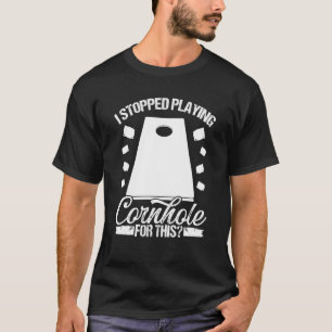 Cornhole Player Ich habe aufgehört Cornhole Team T T-Shirt