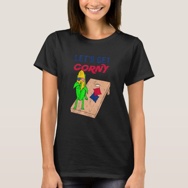 Cornhole Pun Lass uns Corny holen T-Shirt (Vorderseite)