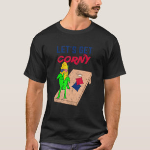 Cornhole Pun Lass uns Corny holen T-Shirt