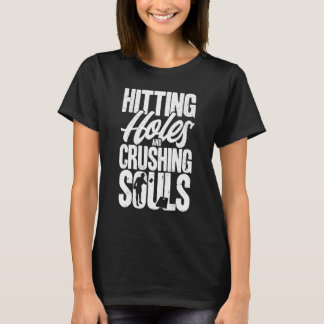 Cornhole Team Hitting Holts und Crushing Souls T-Shirt