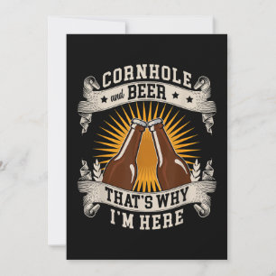 Cornhole und Bier Deshalb bin ich hier Cornhole  Einladung