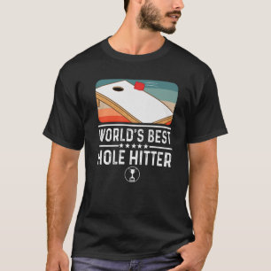 Cornhole Vintag Worlds Best Hole Hitter Cornhole T-Shirt