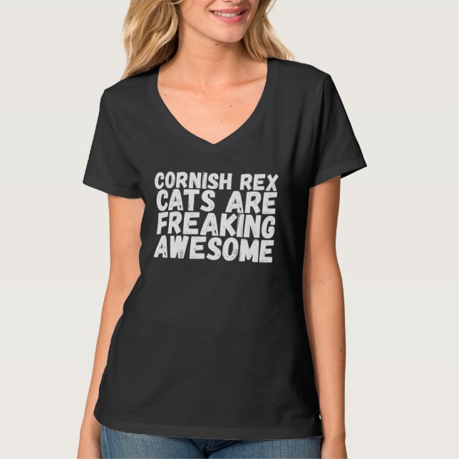 Cornish rex cats are freaking awesome T-Shirt (Vorderseite)