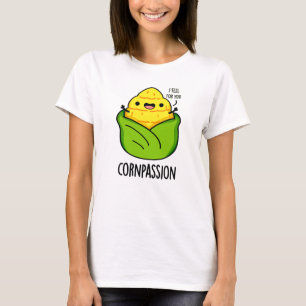 Cornpassion Funny Compassionate Mais Pub T-Shirt
