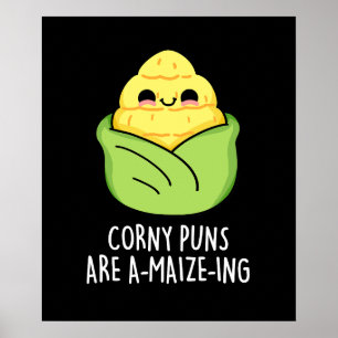 Corny Puns sind ein Mais feines Maispun Dark BG Poster