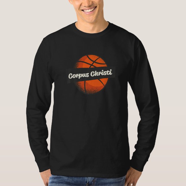 Corpus Christi Hometown Basketball Player Sports   T-Shirt (Vorderseite)