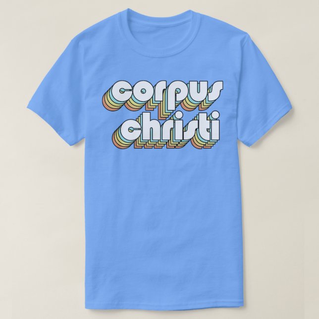 Corpus Christi Retro Rainbow Typografie verblasst T-Shirt (Design vorne)