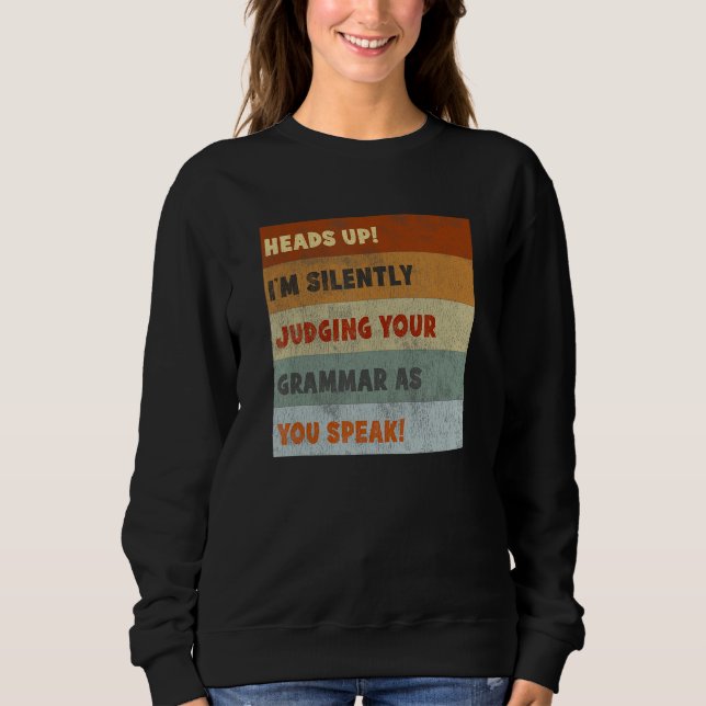 Correcting Grammar  English Teacher Quote Retro Sweatshirt (Vorderseite)