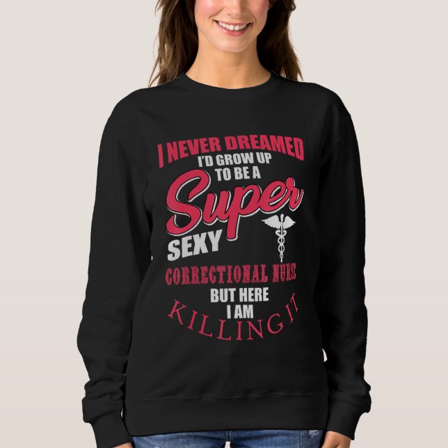 Correctional Nurse Outfit Prison Nurse RN Sweatshirt (Vorderseite)